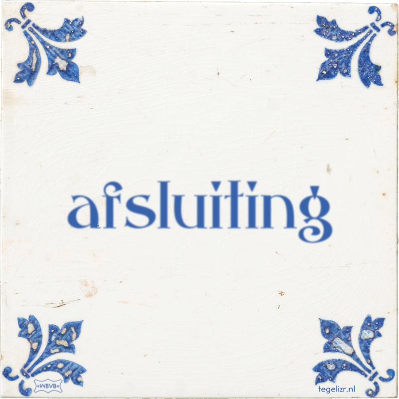 afsluiting - Online tegeltjes bakken