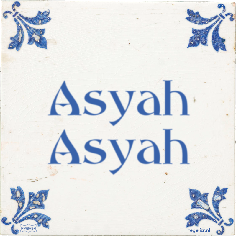 Asyah Asyah - Online tegeltjes bakken