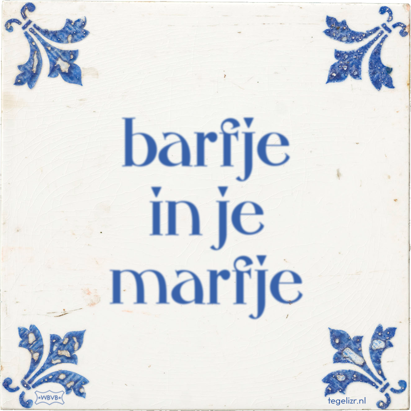 barfje in je marfje - Online tegeltjes bakken