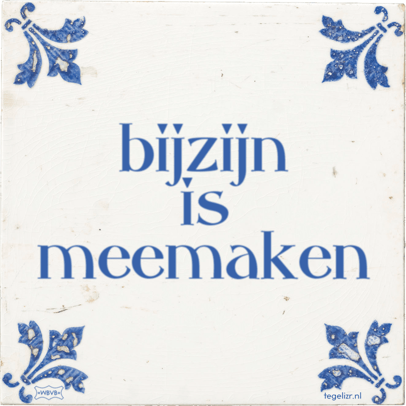 bijzijn is meemaken - Online tegeltjes bakken
