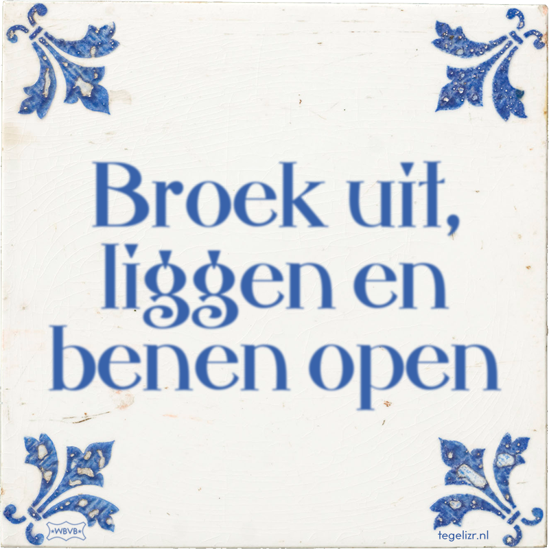 Broek uit, liggen en benen open - Online tegeltjes bakken