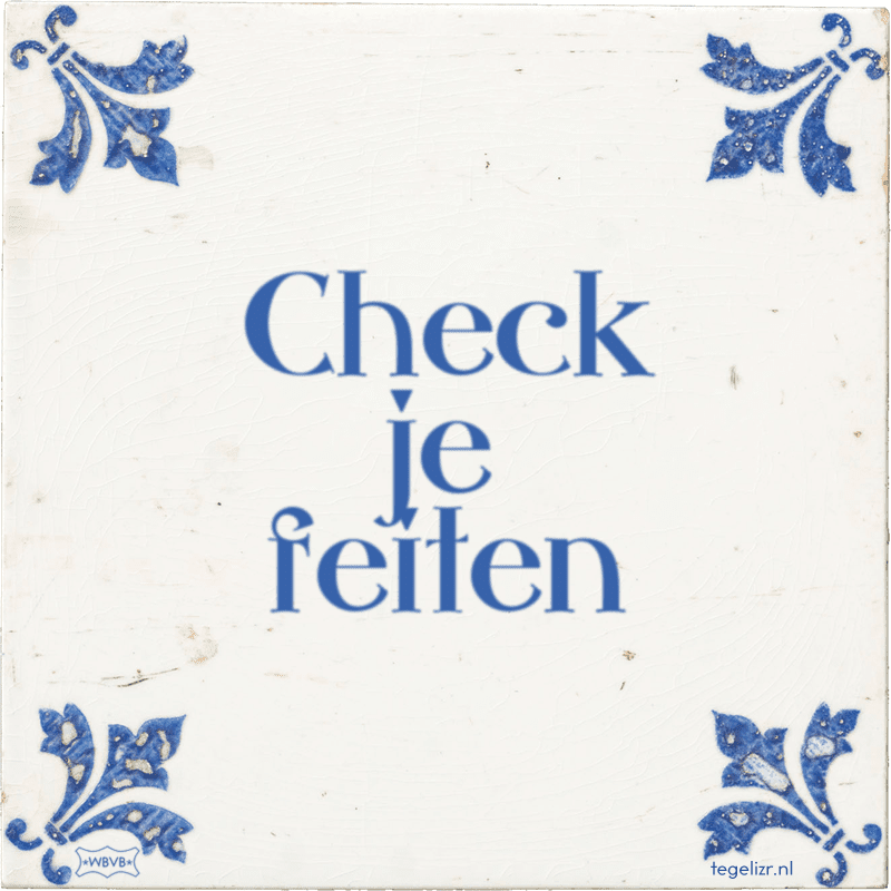 check je feiten - Online tegeltjes bakken
