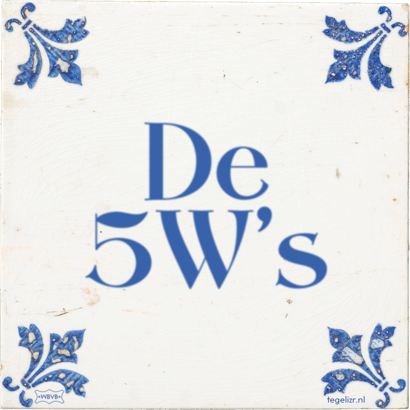 De 5W's - Online tegeltjes bakken