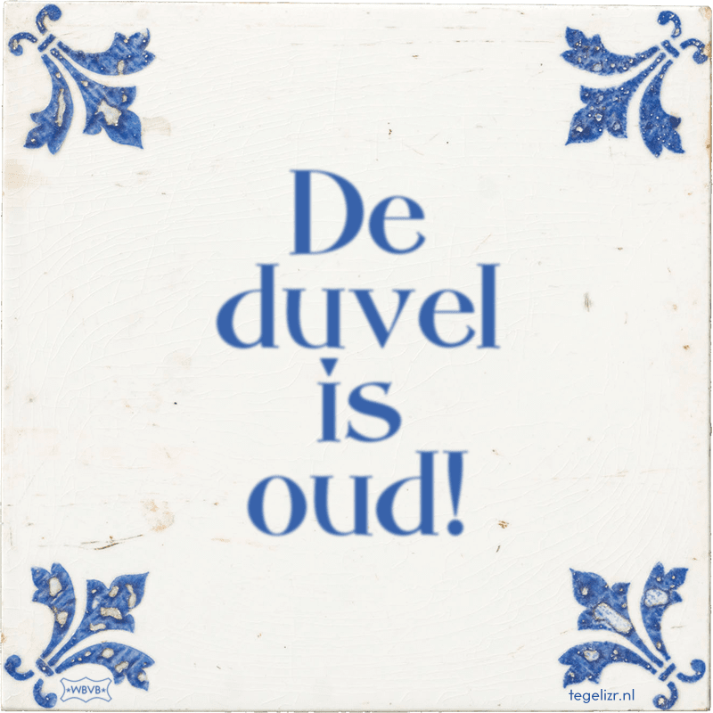 De duvel is oud! - Online tegeltjes bakken