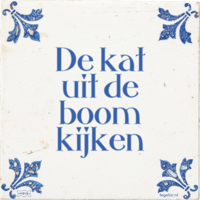 De kat uit de boom kijken - Online tegeltjes bakken