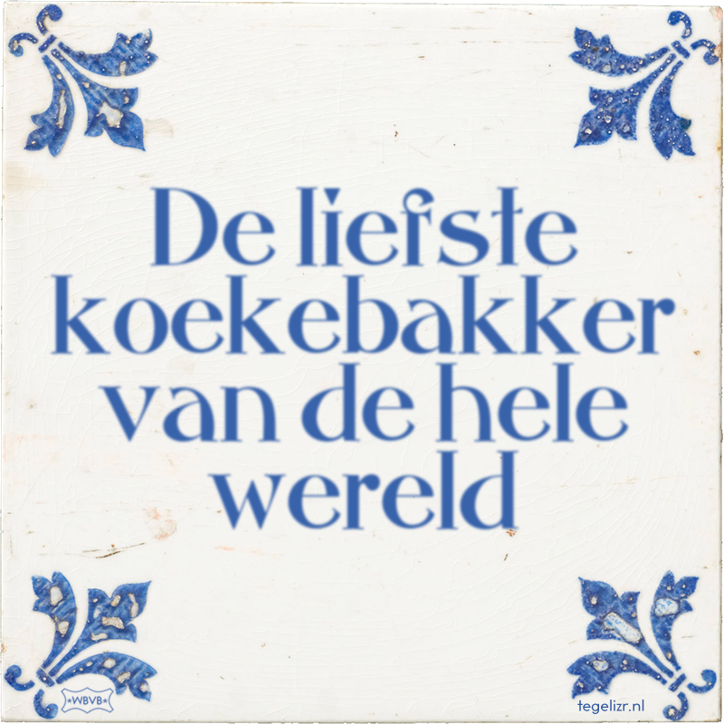 De liefste koekebakker van de hele wereld - Online tegeltjes bakken
