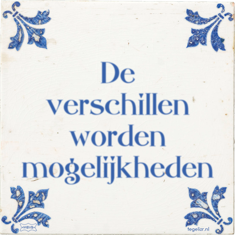 De verschillen worden mogelijkheden - Online tegeltjes bakken
