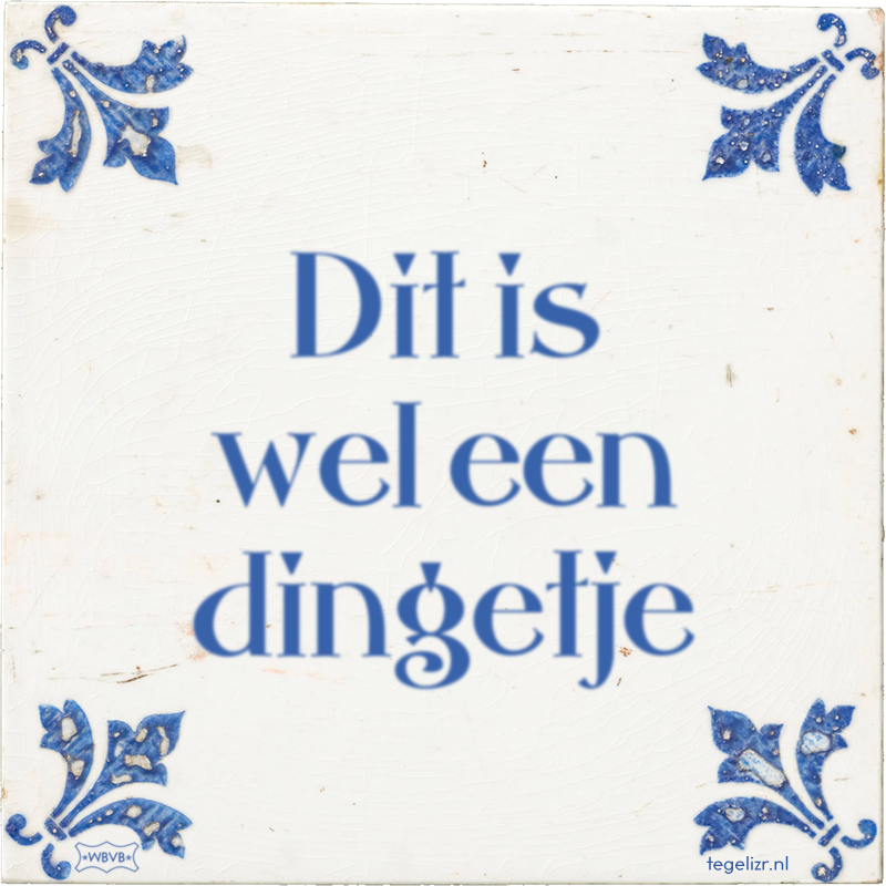Dit is wel een dingetje - Online tegeltjes bakken