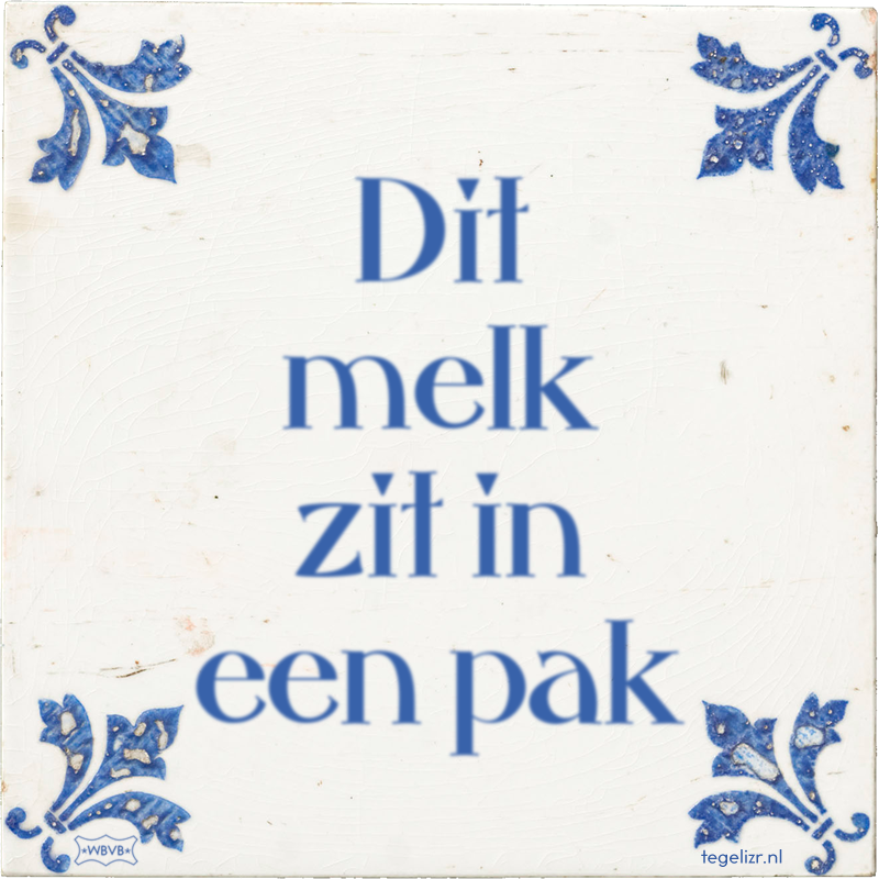 Dit melk zit in een pak - Online tegeltjes bakken