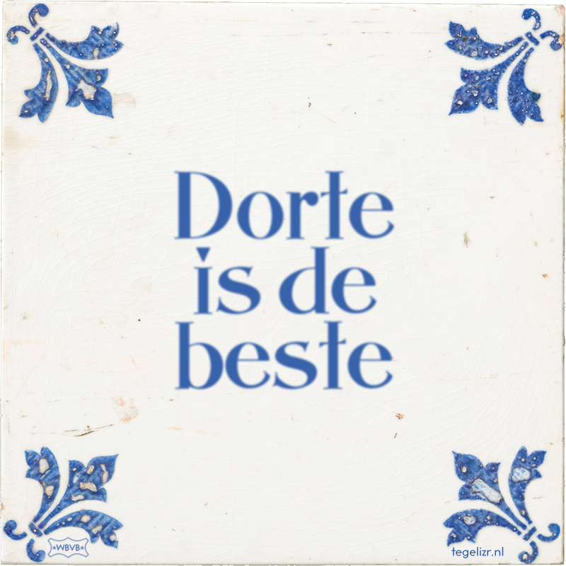 Dorte is de beste - Online tegeltjes bakken