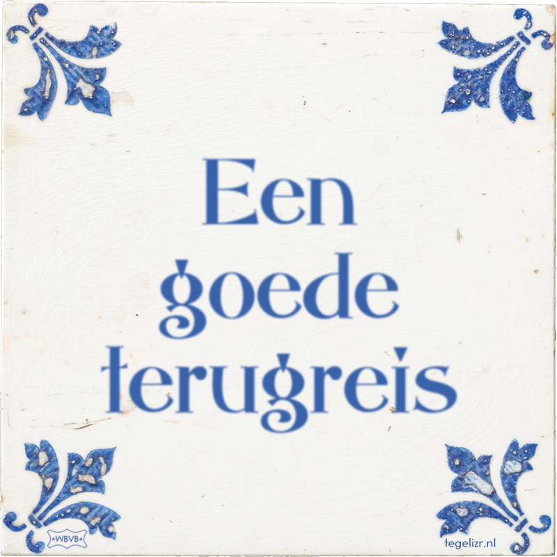 Een goede terugreis - Online tegeltjes bakken