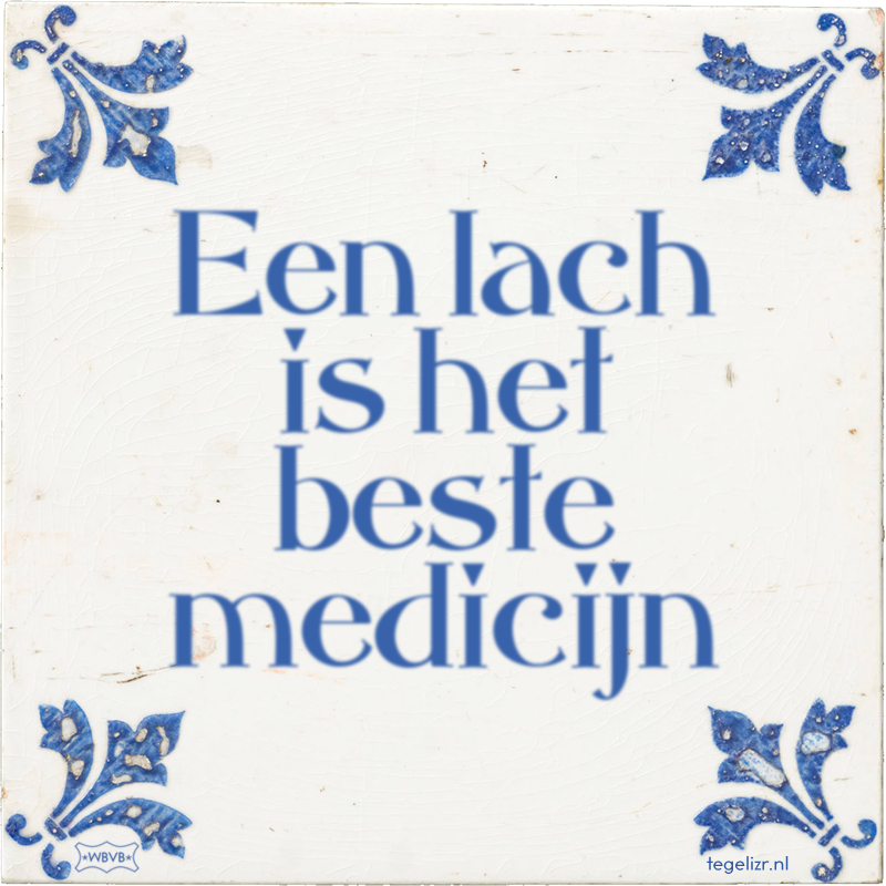 Een lach is het beste medicijn - Online tegeltjes bakken