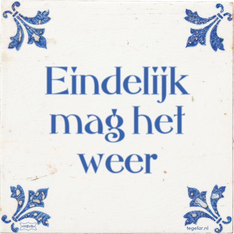 Eindelijk mag het weer - Online tegeltjes bakken