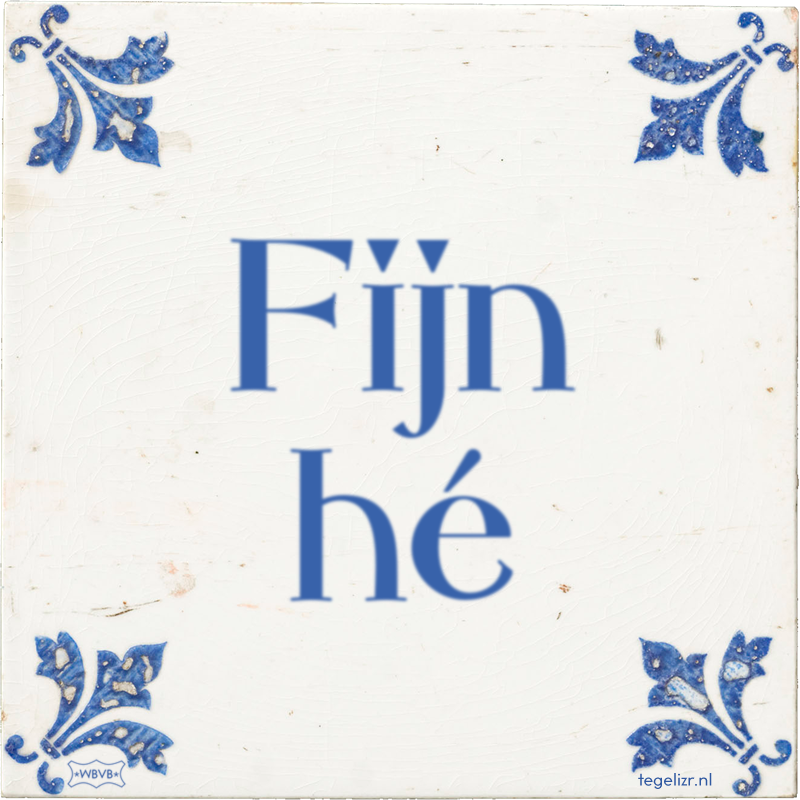 Fijn hé - Online tegeltjes bakken