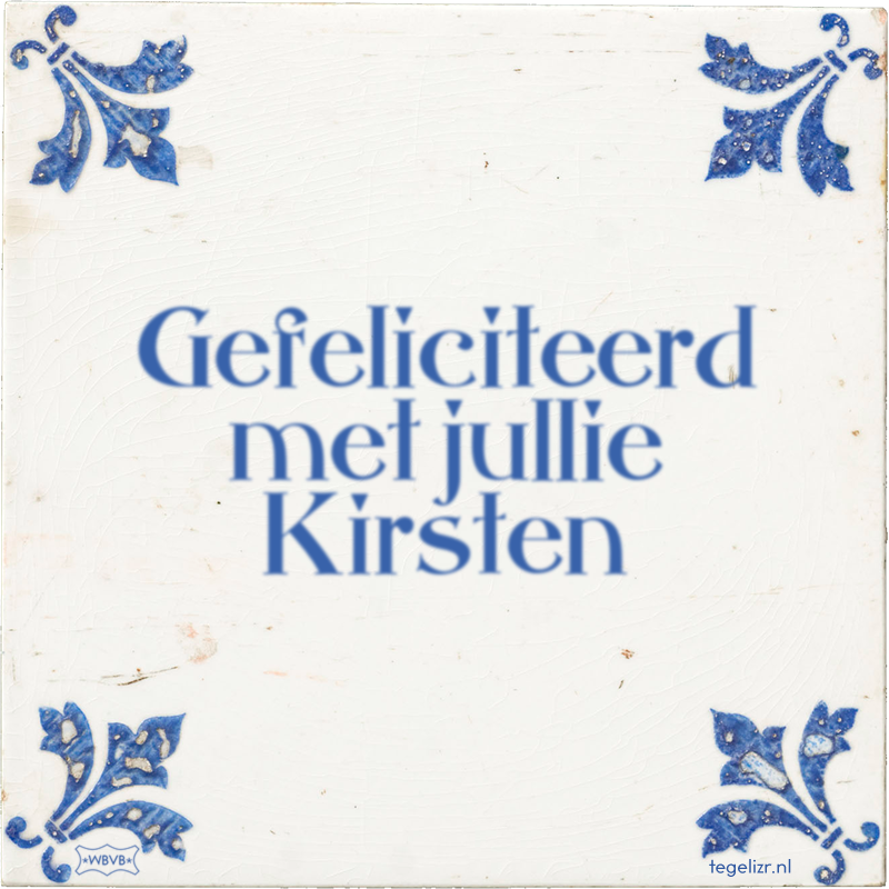 Gefeliciteerd met jullie Kirsten - Online tegeltjes bakken