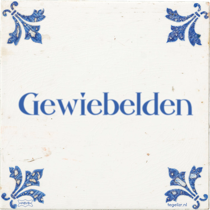 Gewiebelden - Online tegeltjes bakken