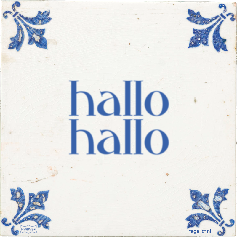 hallo hallo - Online tegeltjes bakken