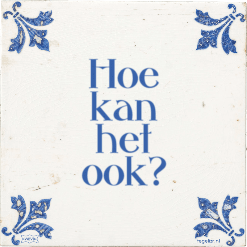Hoe kan het ook? - Online tegeltjes bakken