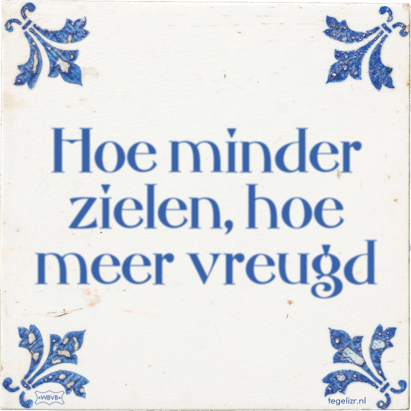 Hoe minder zielen, hoe meer vreugd Online tegeltjes bakken WBVB Rotterdam