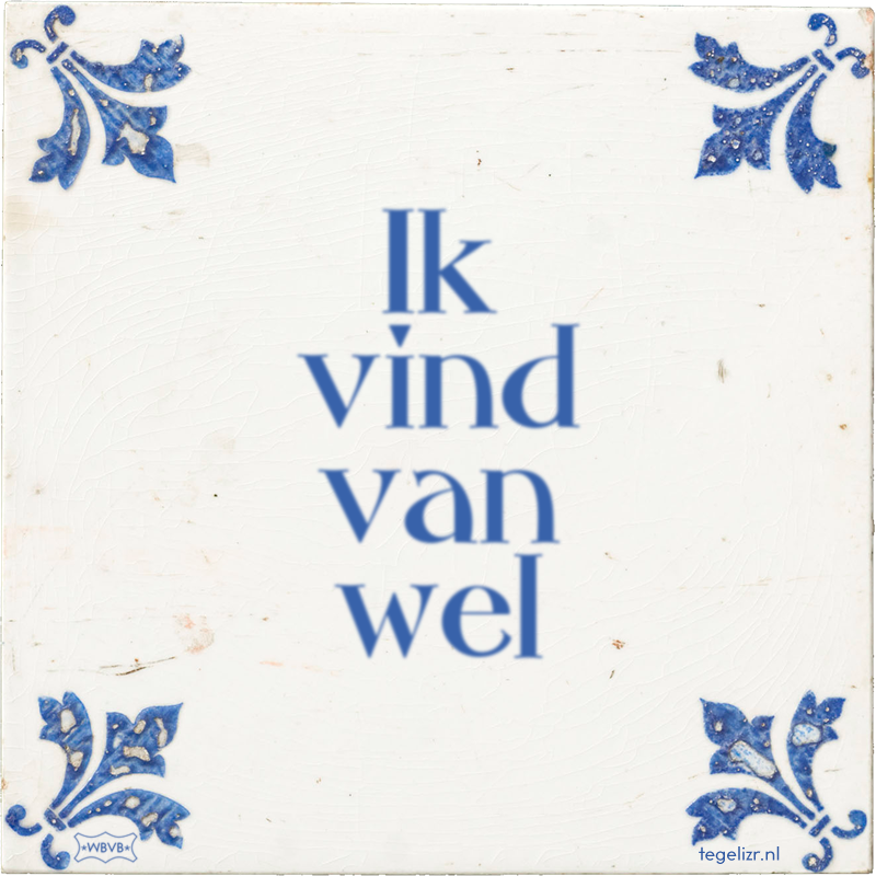 Ik vind van wel - Online tegeltjes bakken