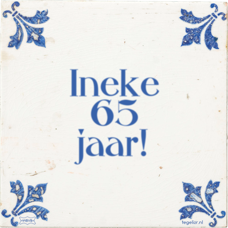Ineke 65 jaar! - Online tegeltjes bakken