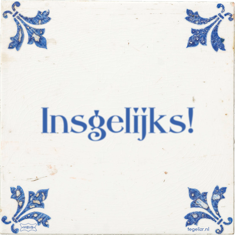 Insgelijks! - Online tegeltjes bakken