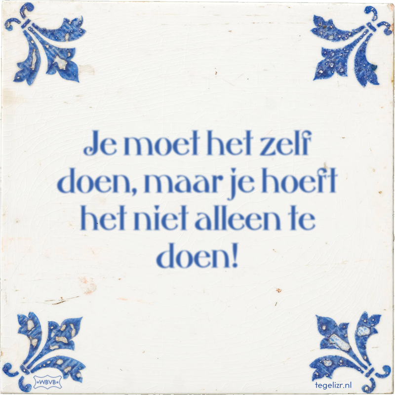 Je moet het zelf doen, maar je hoeft het niet alleen te doen! - Online tegeltjes bakken