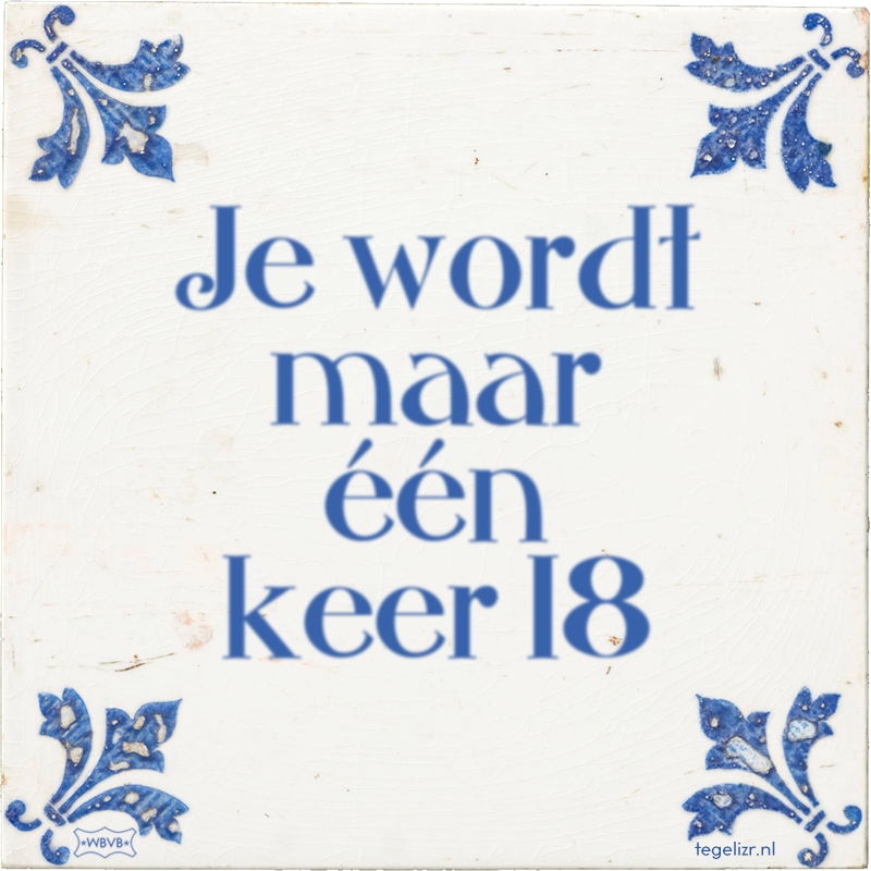 Je wordt maar één keer 18 - Online tegeltjes bakken