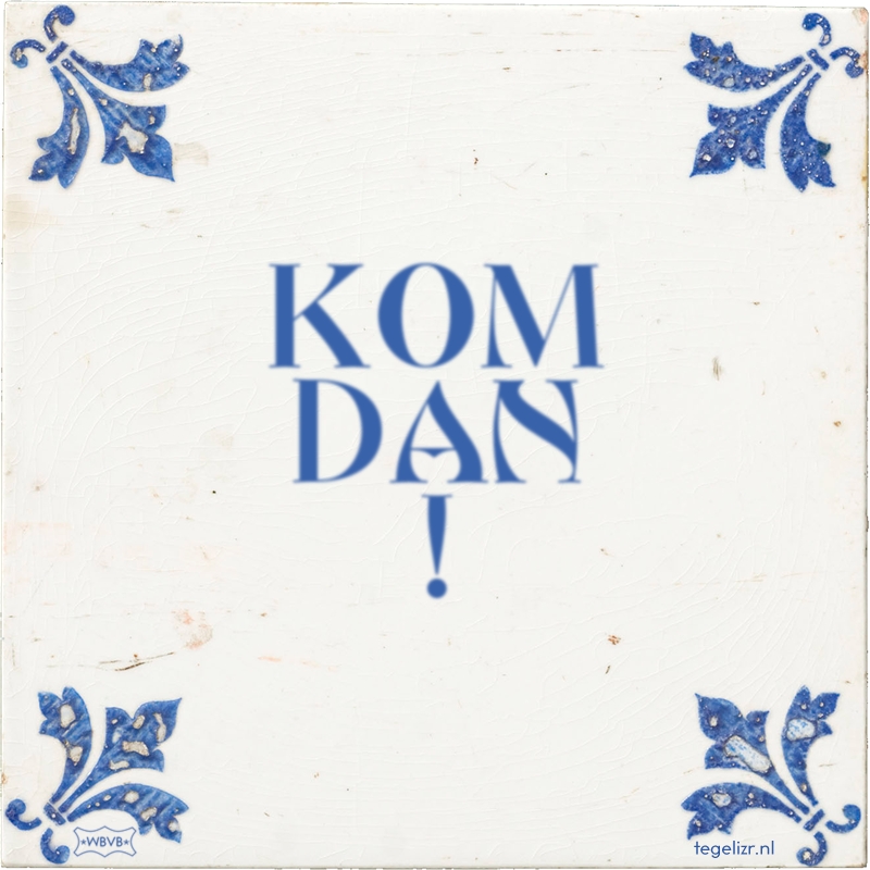 KOM DAN ! - Online tegeltjes bakken