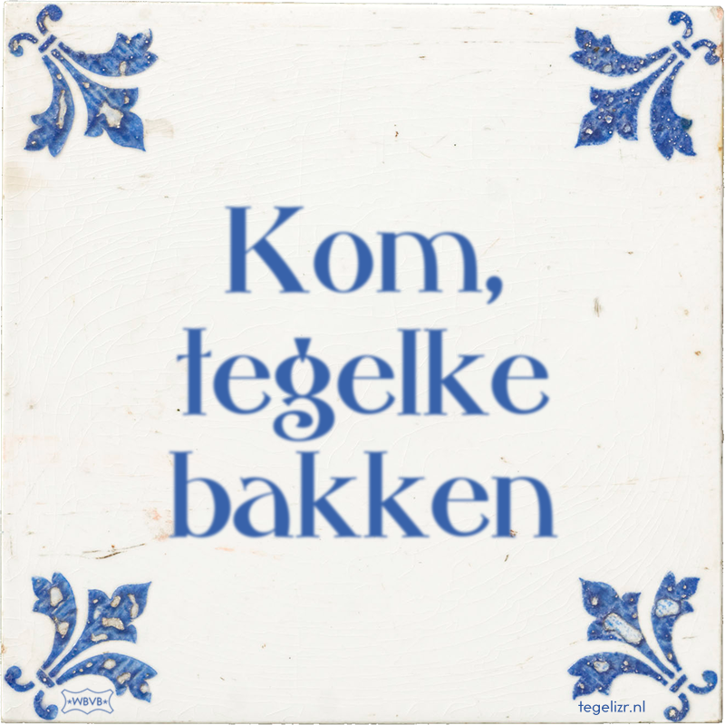 Kom, tegelke bakken - Online tegeltjes bakken