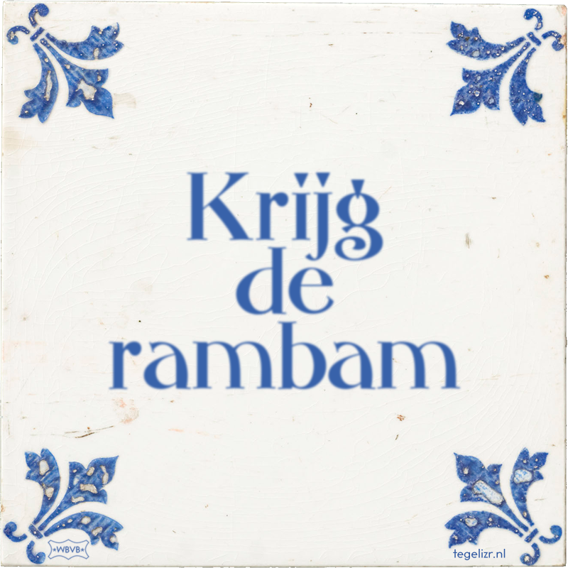 Krijg de rambam - Online tegeltjes bakken