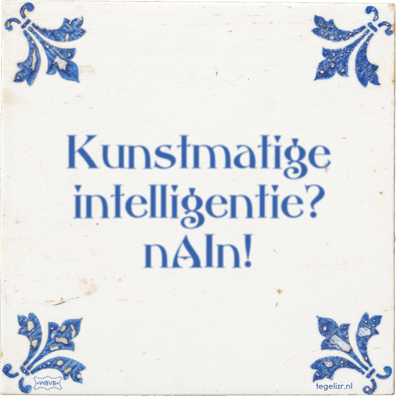 Kunstmatige intelligentie? nAIn! - Online tegeltjes bakken