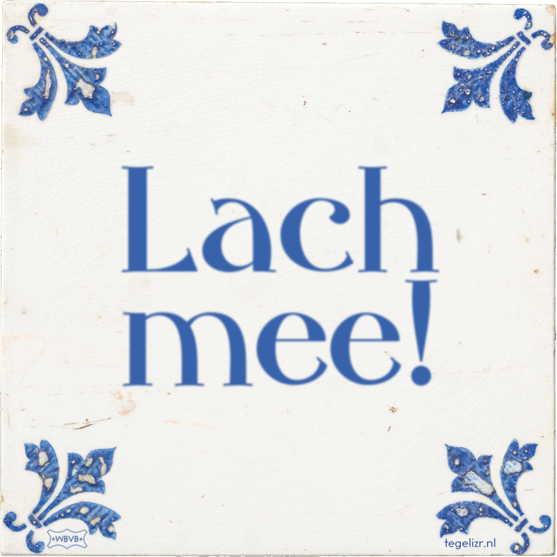 Lach mee! - Online tegeltjes bakken