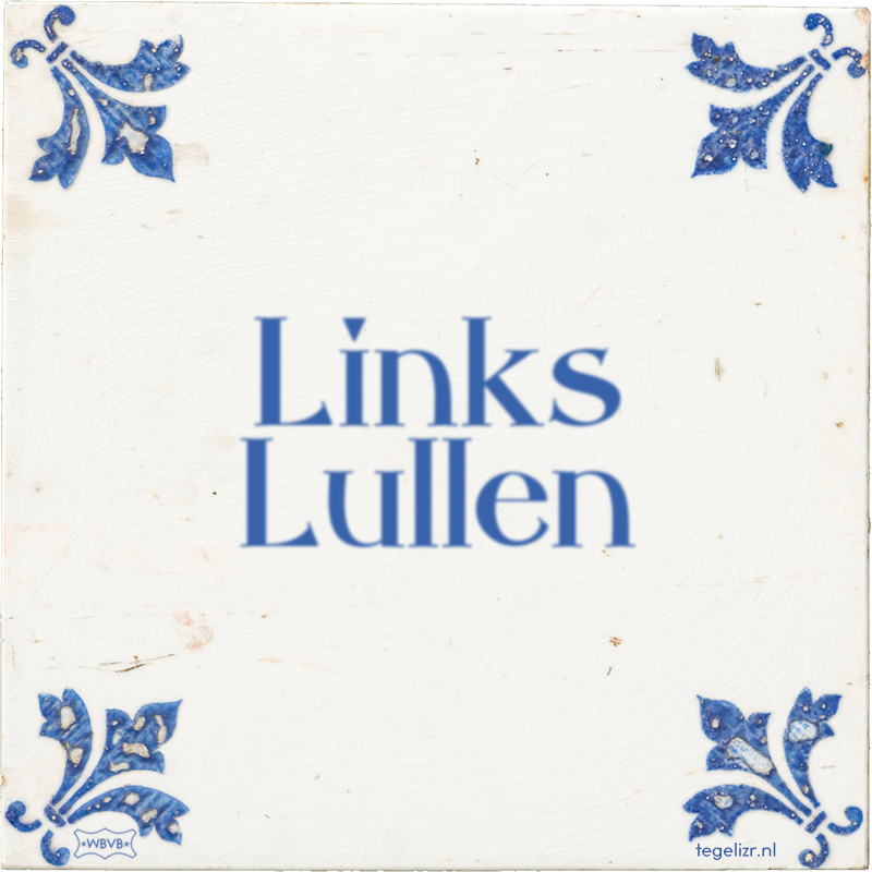 Links Lullen - Online tegeltjes bakken