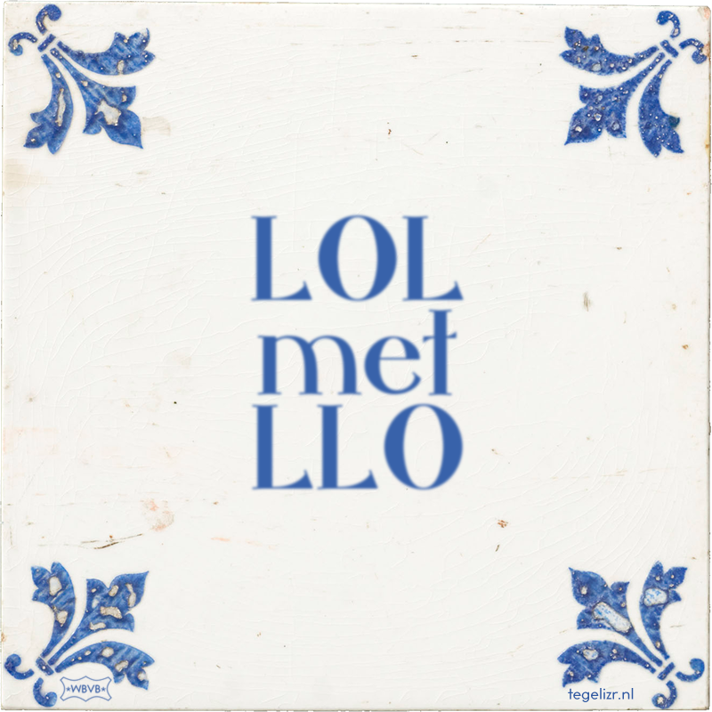LOL met LLO - Online tegeltjes bakken