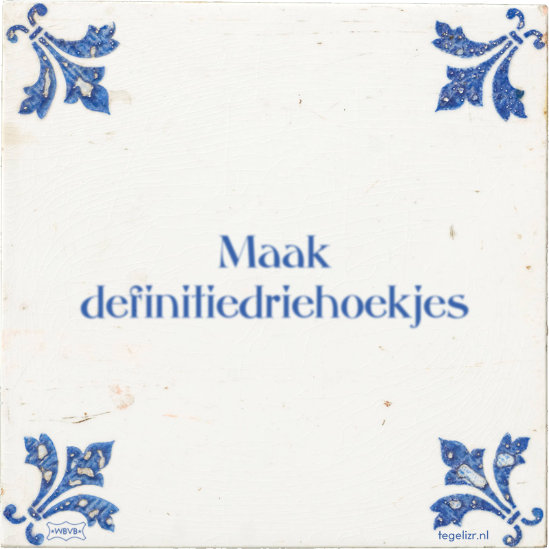 Maak definitiedriehoekjes - Online tegeltjes bakken