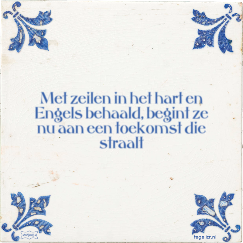 Met zeilen in het hart en Engels behaald, begint ze nu aan een toekomst die straalt - Online tegeltjes bakken