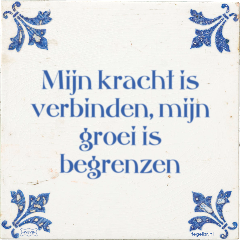 Mijn kracht is verbinden, mijn groei is begrenzen - Online tegeltjes bakken