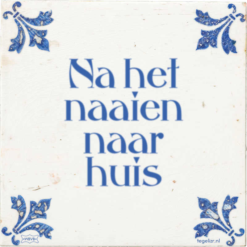 Na het naaien naar huis - Online tegeltjes bakken