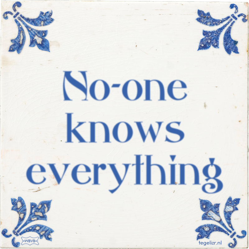 No-one knows everything - Online tegeltjes bakken