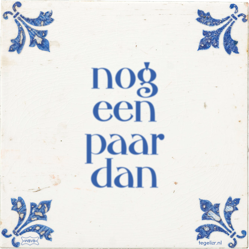 nog een paar dan - Online tegeltjes bakken