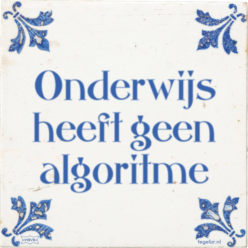 Onderwijs heeft geen algoritme - Online tegeltjes bakken