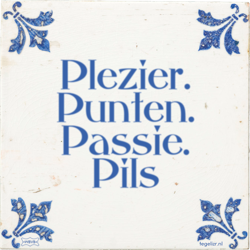 Plezier. Punten. Passie. Pils - Online tegeltjes bakken