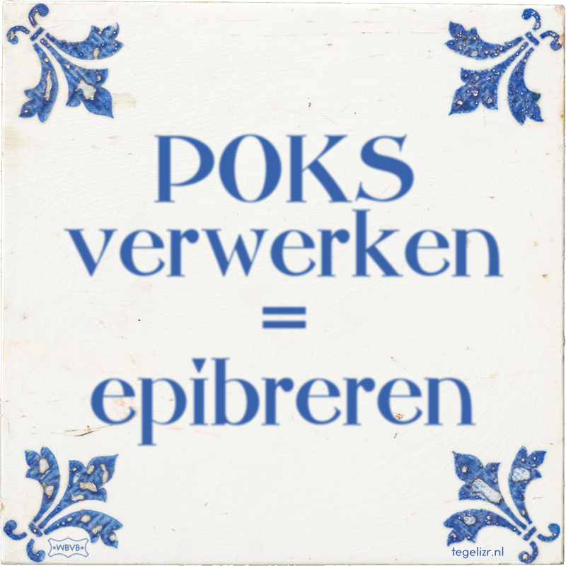 POKS verwerken = epibreren - Online tegeltjes bakken