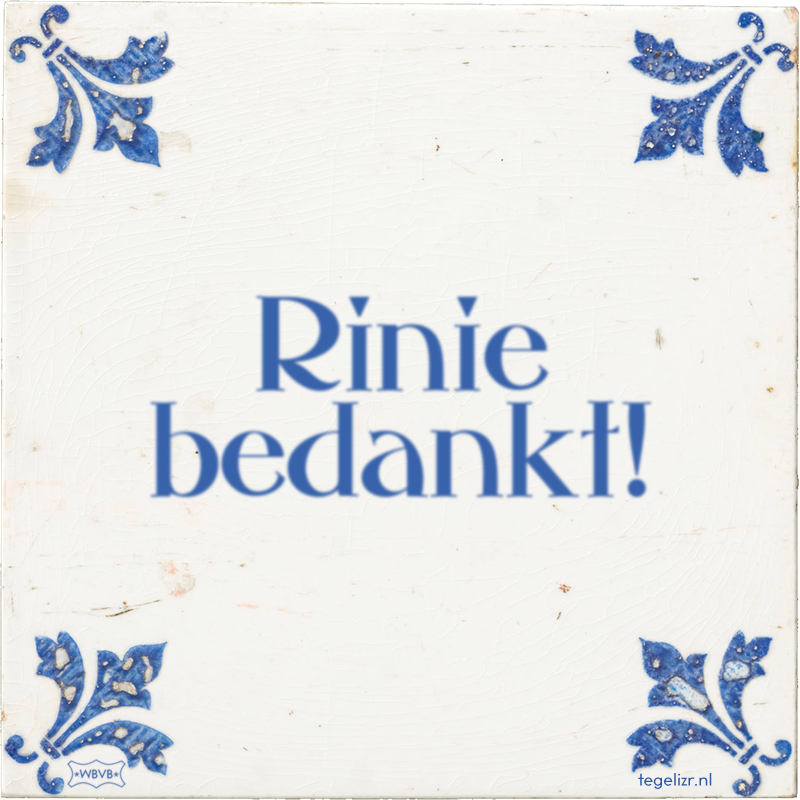 Rinie bedankt! - Online tegeltjes bakken