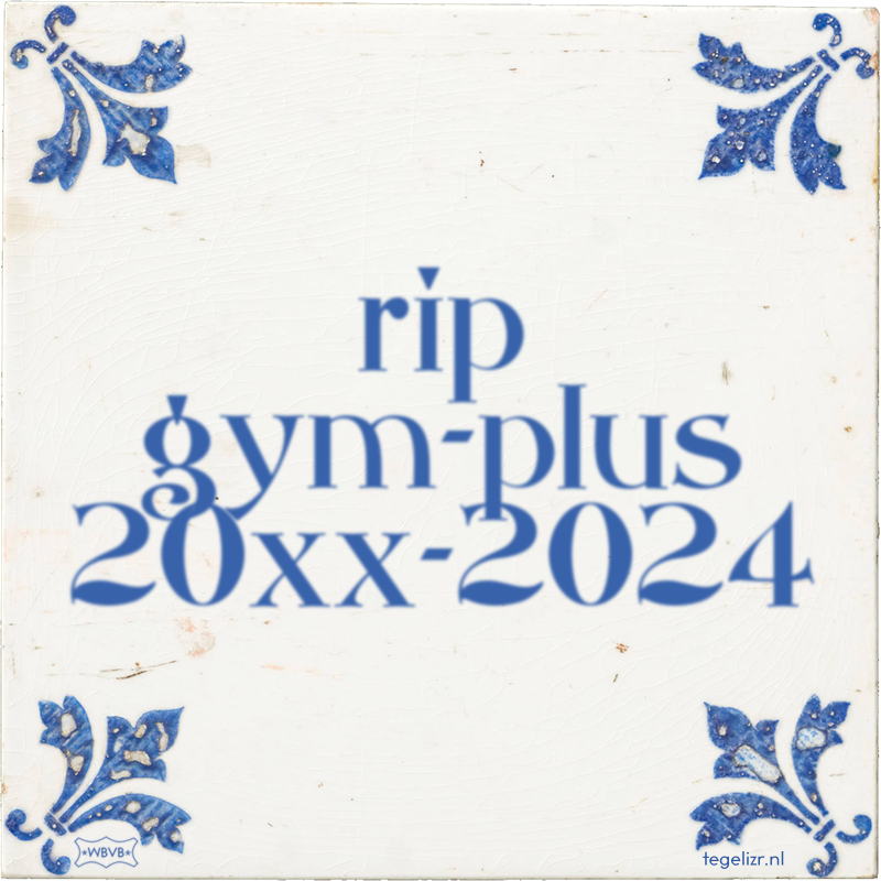 rip gym-plus 20xx-2024 - Online tegeltjes bakken