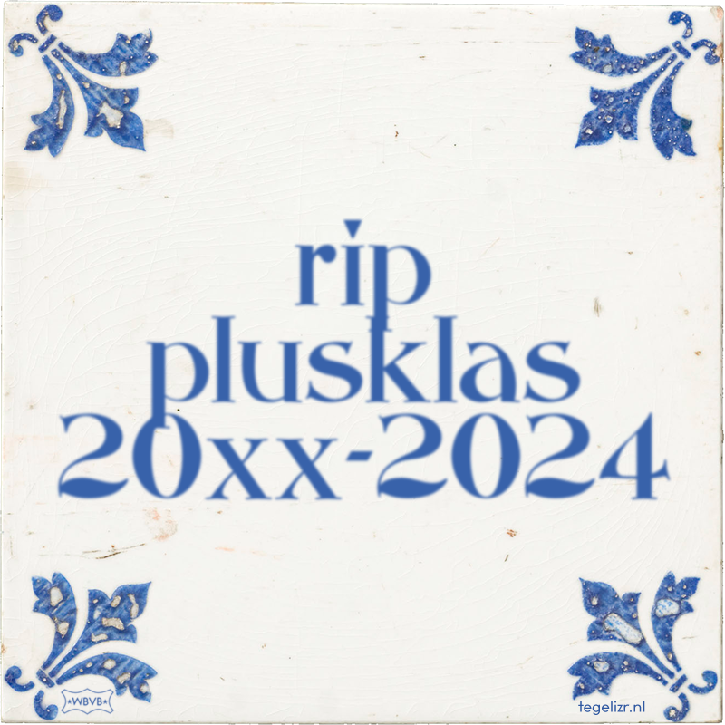 rip plusklas 20xx-2024 - Online tegeltjes bakken