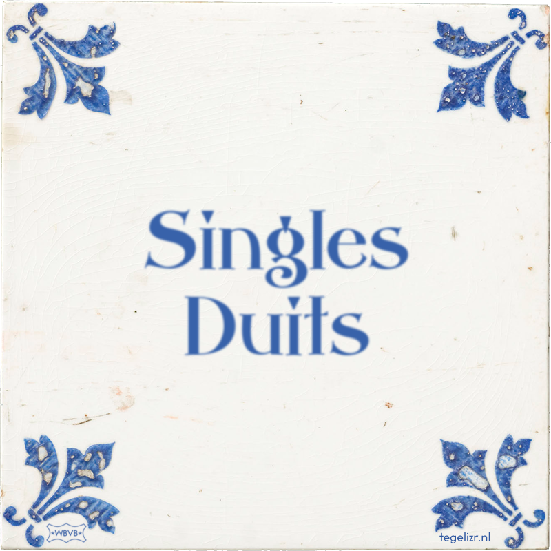 Singles Duits - Online tegeltjes bakken