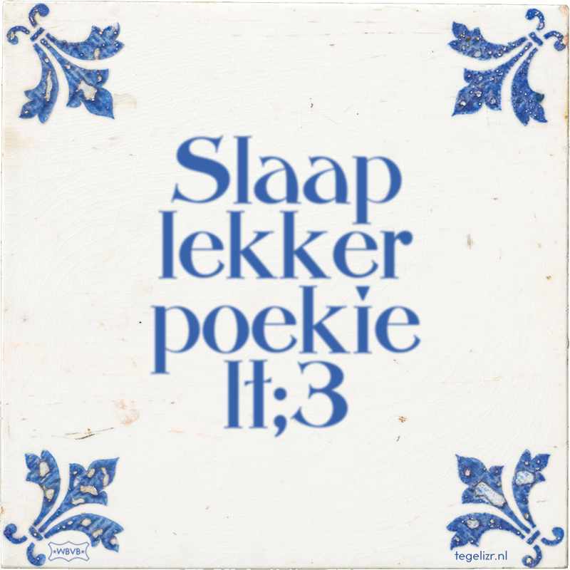 Slaap lekker poekie lt;3 - Online tegeltjes bakken