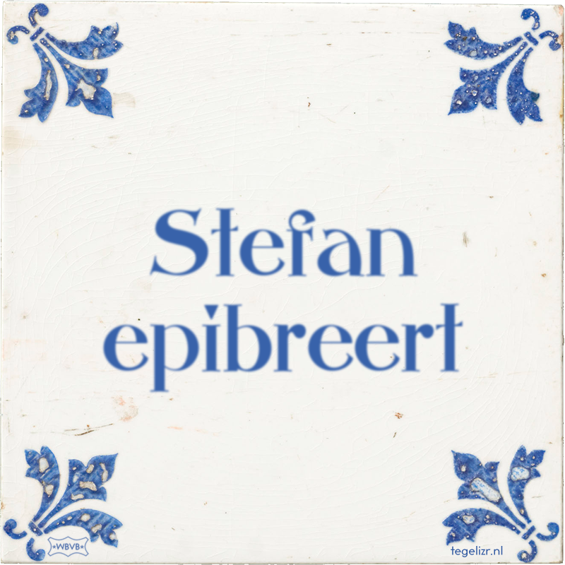 Stefan epibreert - Online tegeltjes bakken